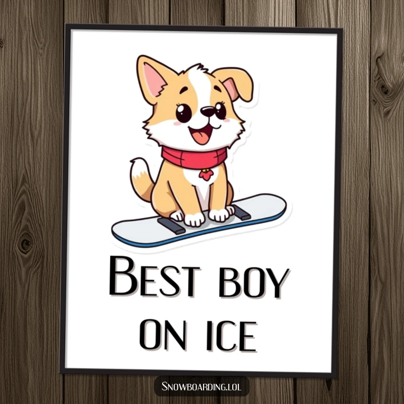 Funny poster featuring a proud dog sitting upright on a snowboard, tail wagging with pure joy.