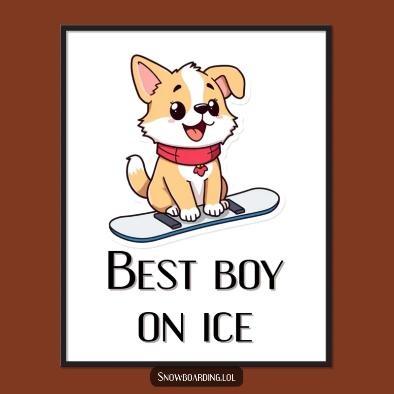 Funny Dog Poster, Proud Snowboarder Art for Wintery Walls