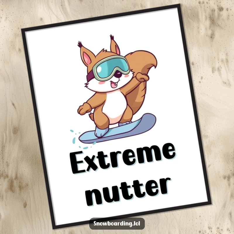 Funny Squirrel Snowboard Poster: A determined squirrel wearing goggles performs an impressive snowboard trick with focus.