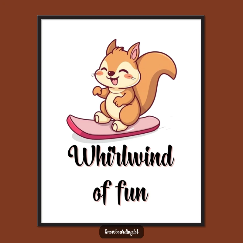 Funny Giggling Squirrel Snowboard Poster - Hilarious Wall Art for Joy