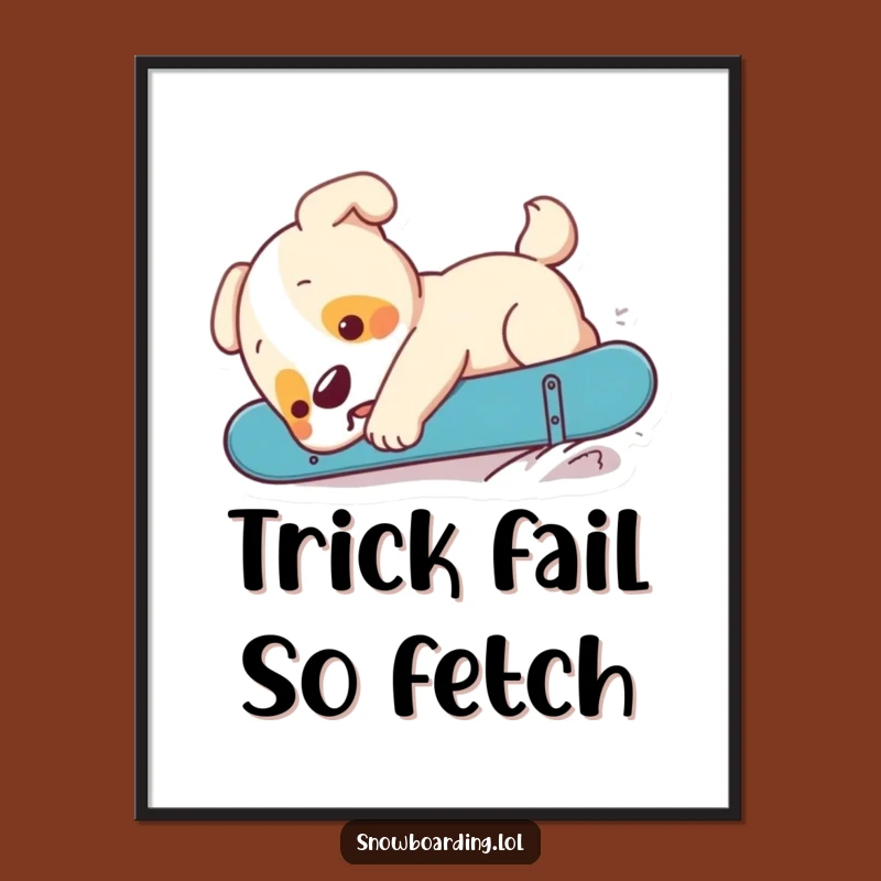 Funny Puppy Snowboard Poster: Cute Dog Fail Art for Whimsical Decor