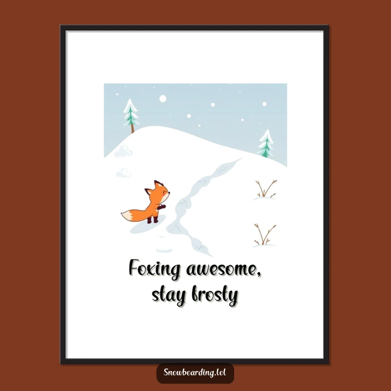 Funny Free Printable Wall Art: Determined Fox Snowy Hill Carver Downloadable Decor