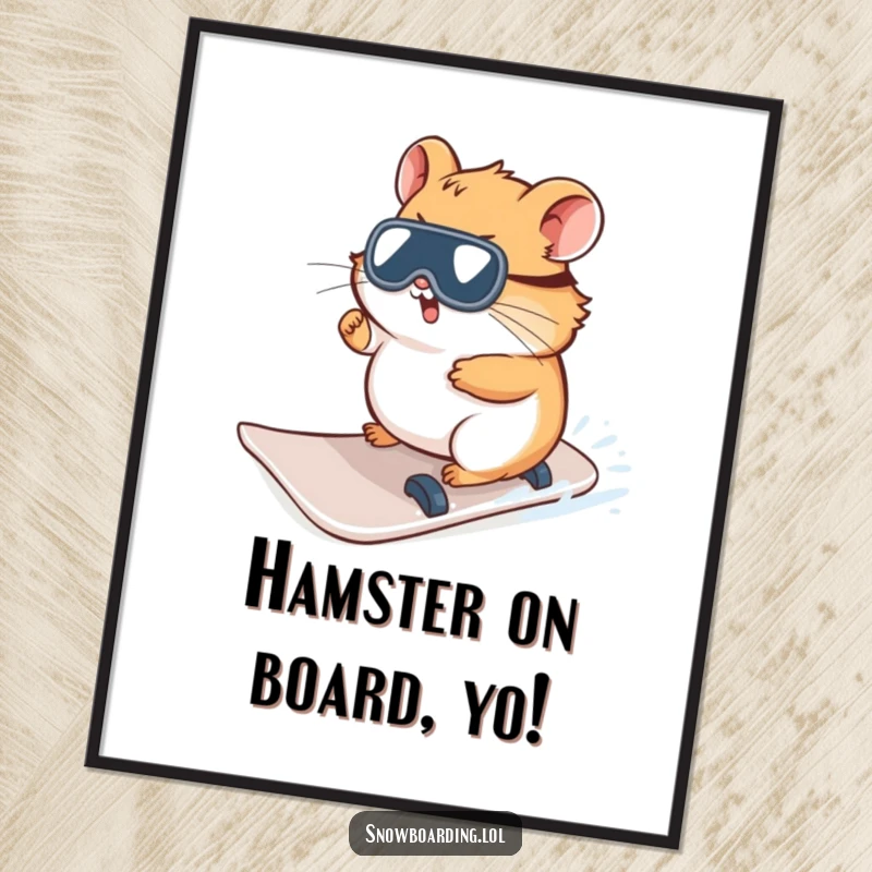 Funny free printable wall art: a small, curious hamster with determined eyes, trying its best to steer a snowboard.