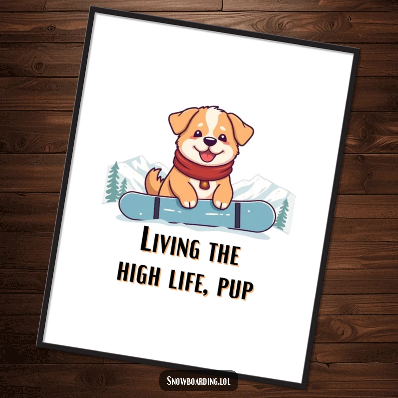 Funny Free Printable Wall Art: A content dog sitting relaxed on its snowboard at the mountain summit, enjoying the view.