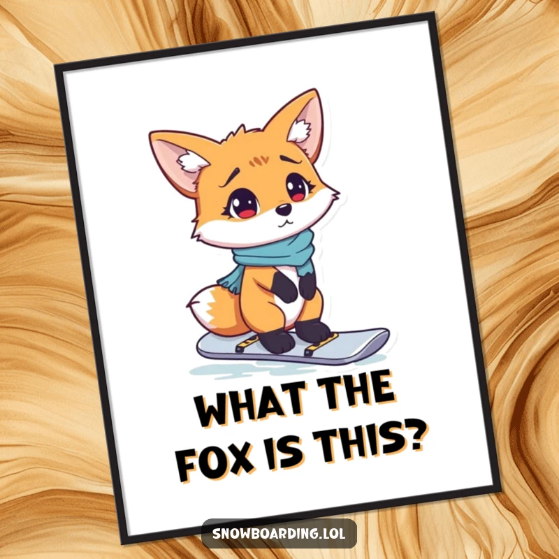 Funny Free Printable Wall Art: A curious fox looking hilariously confused while standing precariously on a snowboard.