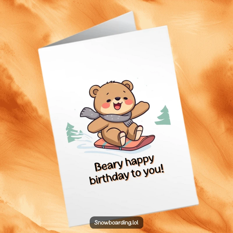 Funny Free Printable Birthday Card: Joyful bear snowballing downhill on a snowboard, ready to shred.