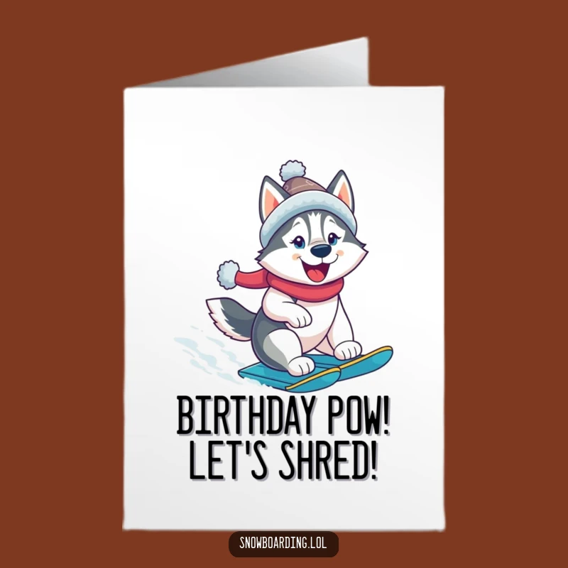 Free Printable Birthday Card: Snowboarding Husky - Funny Downloadable Gift