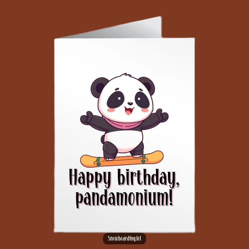 Free Printable Bday Card: Wobbly Panda Snowboarder - Funny Downloadable Gift!