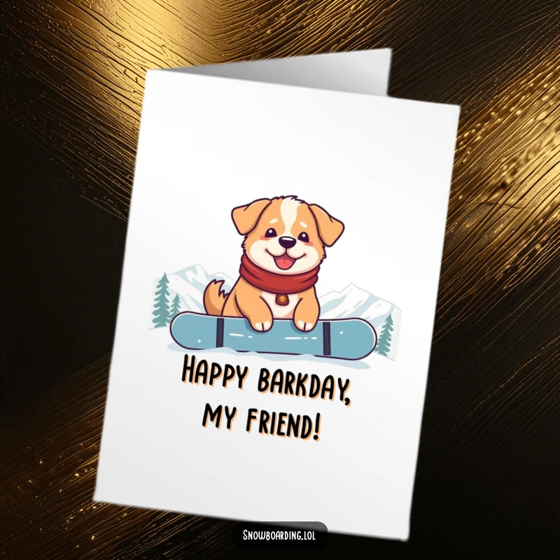 Funny Free Printable Birthday Card: Content dog sitting peacefully on its snowboard at the mountain summit.