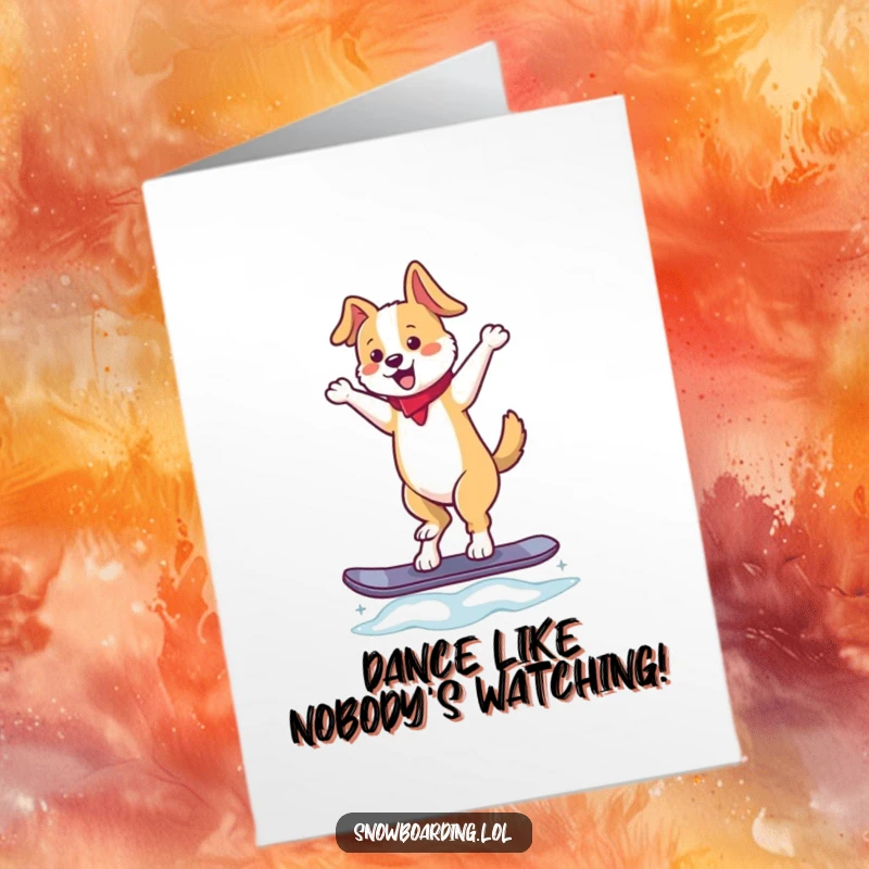 Funny Free Printable Dancing Dog Birthday Card: A happy pup joyfully dances on a snowboard, tail wagging with birthday cheer.