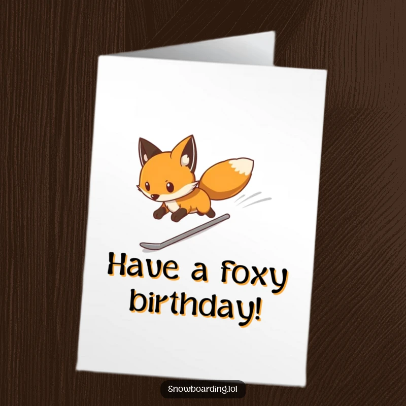 Funny Free Printable Birthday Card: A determined fox glides swiftly down a snowy slope on a snowboard, exuding speed.