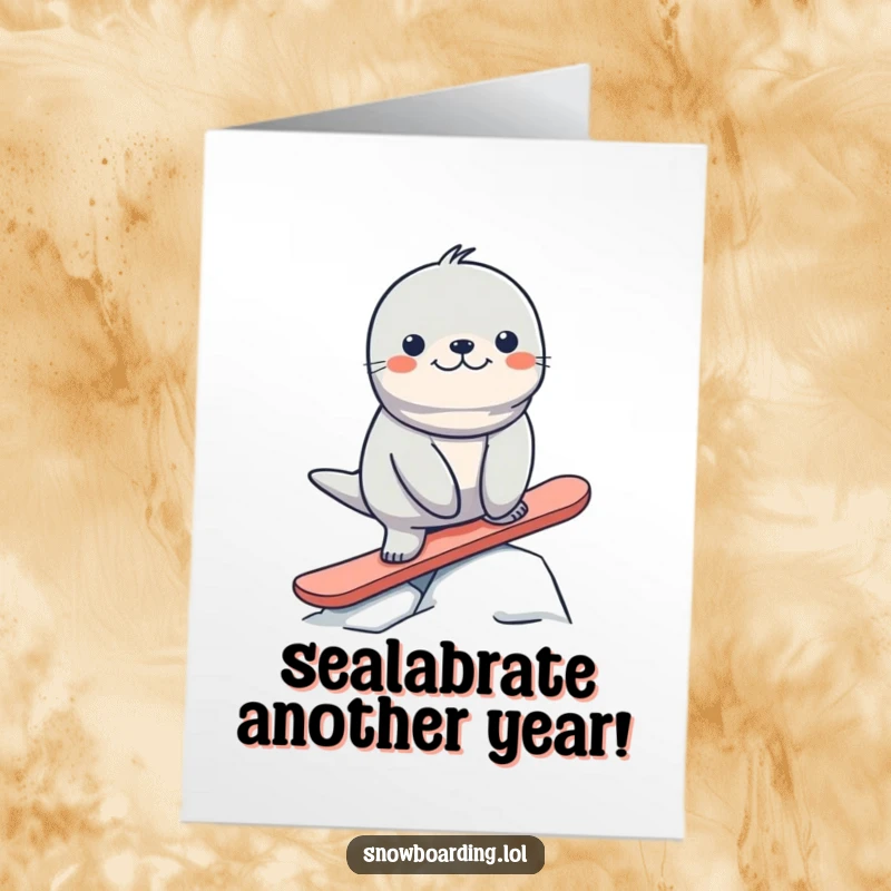 Funny Free Printable Birthday Card: A smiling seal hilariously wobbles on a snowboard, ready to shred your birthday wishes.