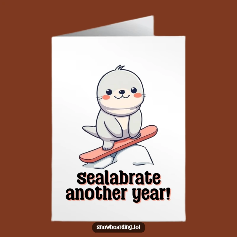 Free Printable Seal on Snowboard Birthday Card - Funny Downloadable Gift!