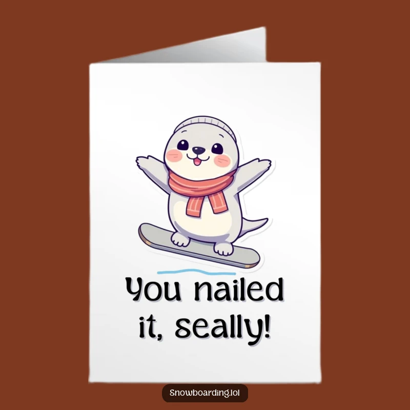 Free Printable Congrats Card: Seal Snowboarder - Awesome Downloadable Greeting!