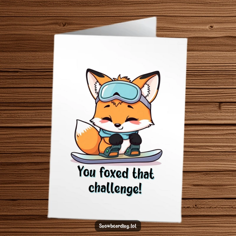 Funny Free Printable Congrats Card: Curious fox smiling while checking snowboard bindings. Smart downloadable art.