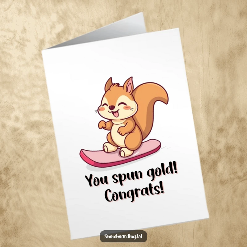 Funny free printable congratulations card showing a squirrel spinning wildly on its snowboard, bursting with celebratory giggles.