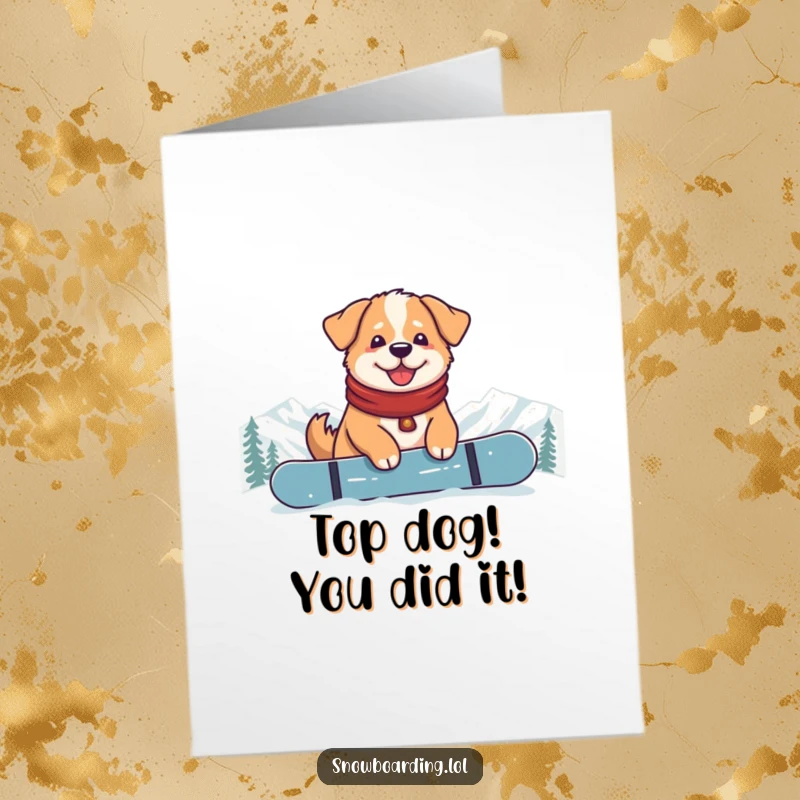 Funny Free Printable Congrats Card: Relaxed dog sitting on a snowboard at the mountain peak, looking proud.