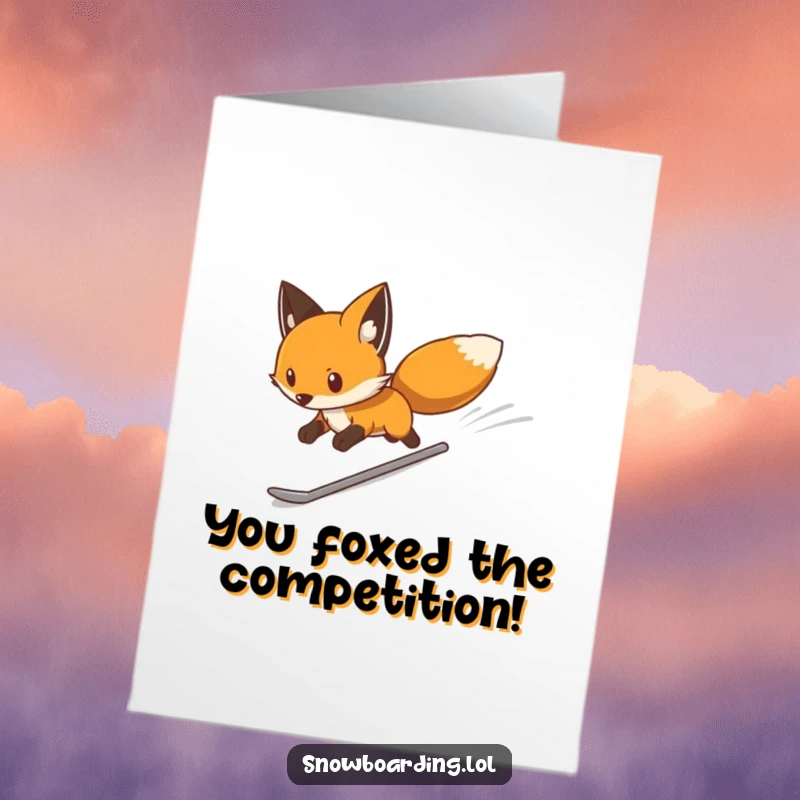 Funny Free Printable Congratulations Card: A determined fox swiftly glides down a white slope on a snowboard, symbolizing rapid achievement.