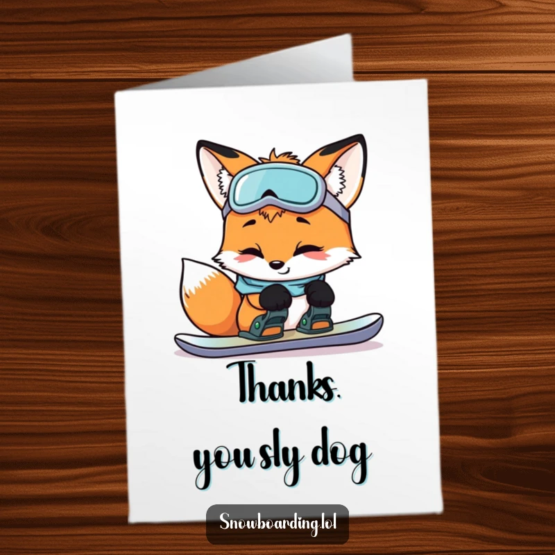 Funny Free Printable Thank You Card: Curious fox smiling while inspecting its snowboard bindings. DIY gift.